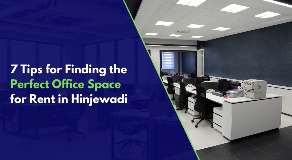 Tips for renting office space in Hinjewadi